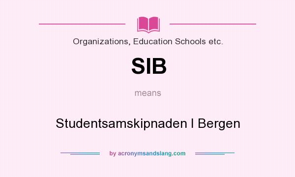 What does SIB mean? It stands for Studentsamskipnaden I Bergen