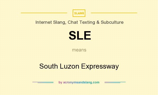 What does SLE mean? It stands for South Luzon Expressway