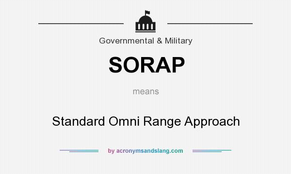 What does SORAP mean? It stands for Standard Omni Range Approach
