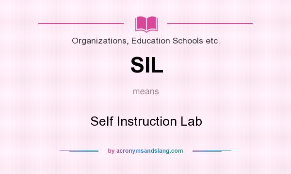 What does SIL mean? It stands for Self Instruction Lab