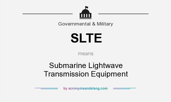 What does SLTE mean? It stands for Submarine Lightwave Transmission Equipment