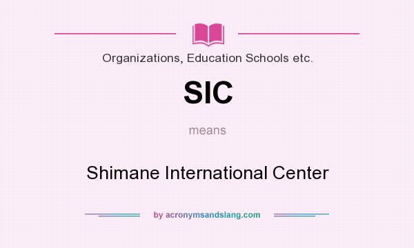 What does SIC mean? It stands for Shimane International Center
