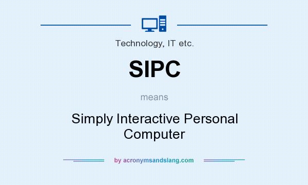 What does SIPC mean? It stands for Simply Interactive Personal Computer