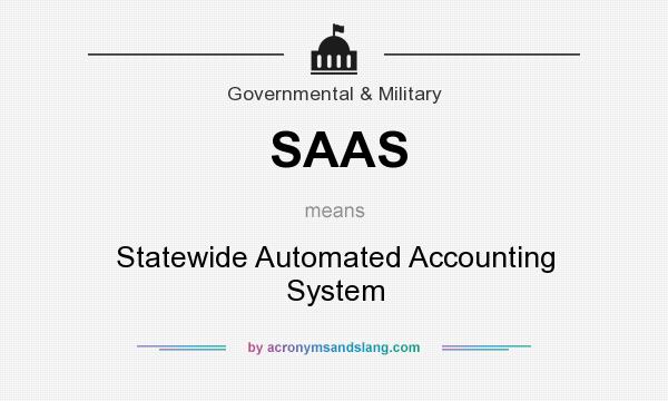 What does SAAS mean? It stands for Statewide Automated Accounting System