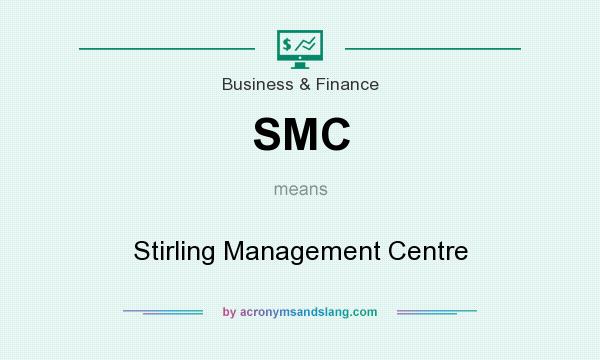 What does SMC mean? It stands for Stirling Management Centre
