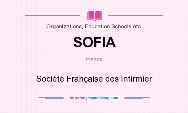 What does SOFIA mean? It stands for Société Française des Infirmier