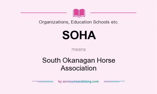 What does SOHA mean? It stands for South Okanagan Horse Association