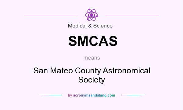 What does SMCAS mean? It stands for San Mateo County Astronomical Society