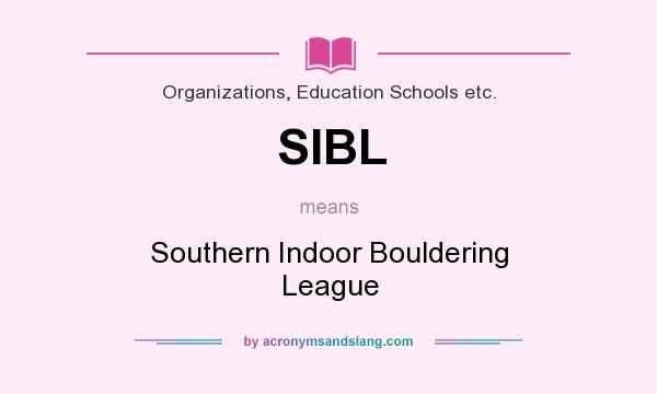What does SIBL mean? It stands for Southern Indoor Bouldering League