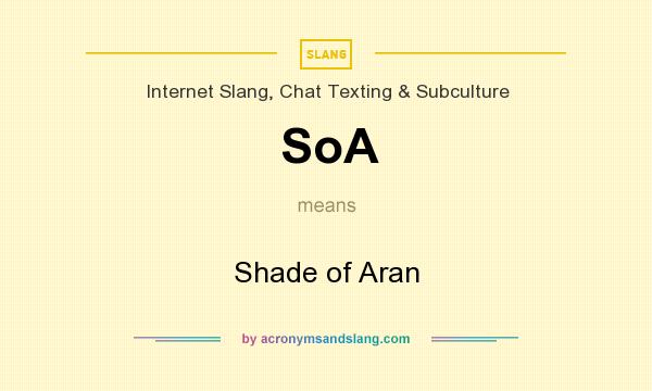 What does SoA mean? It stands for Shade of Aran