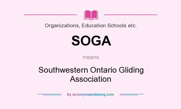 What does SOGA mean? It stands for Southwestern Ontario Gliding Association