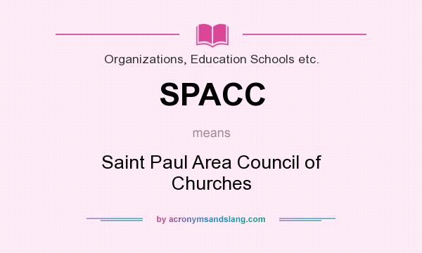 What does SPACC mean? It stands for Saint Paul Area Council of Churches