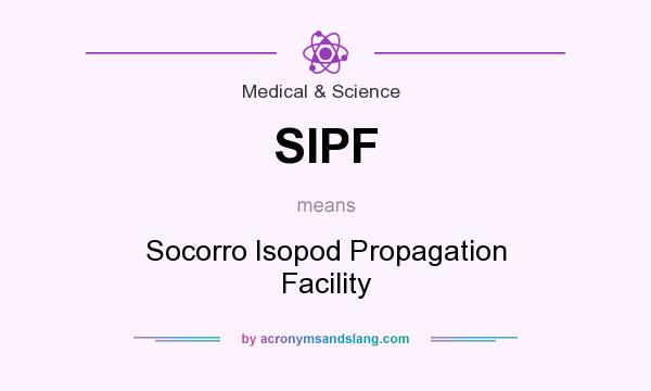 What does SIPF mean? It stands for Socorro Isopod Propagation Facility