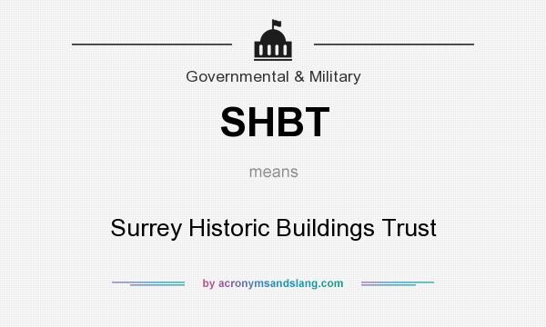 What does SHBT mean? It stands for Surrey Historic Buildings Trust