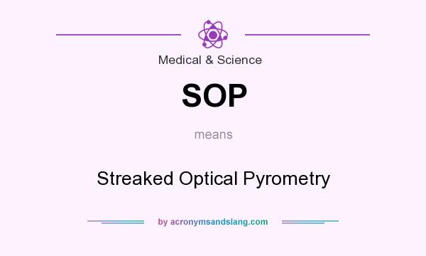 What does SOP mean? It stands for Streaked Optical Pyrometry
