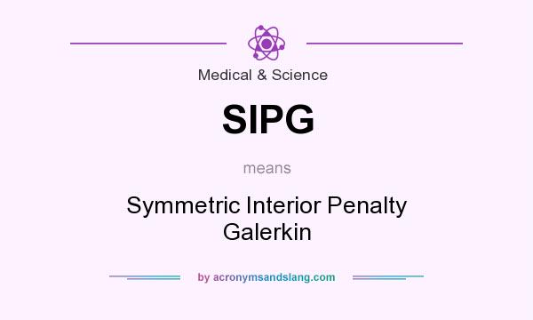 What does SIPG mean? It stands for Symmetric Interior Penalty Galerkin