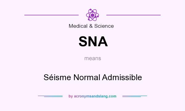 What does SNA mean? It stands for Séisme Normal Admissible