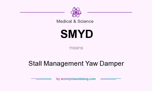 What does SMYD mean? It stands for Stall Management Yaw Damper