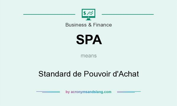 What does SPA mean? It stands for Standard de Pouvoir d`Achat