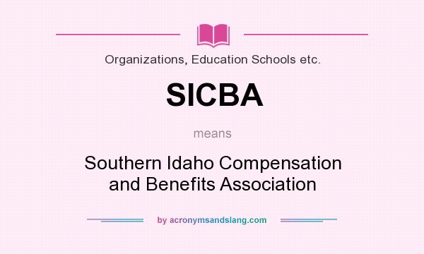 What does SICBA mean? It stands for Southern Idaho Compensation and Benefits Association