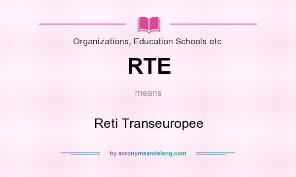 What does RTE mean? It stands for Reti Transeuropee