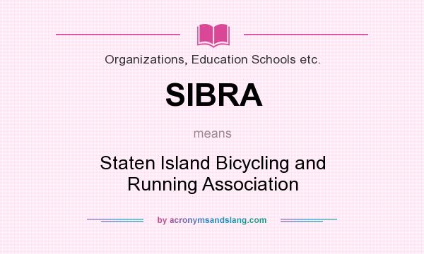 What does SIBRA mean? It stands for Staten Island Bicycling and Running Association
