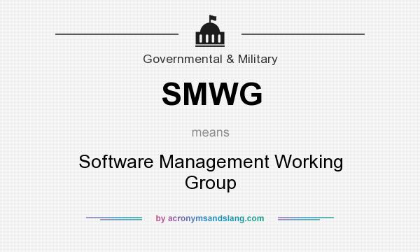What does SMWG mean? It stands for Software Management Working Group