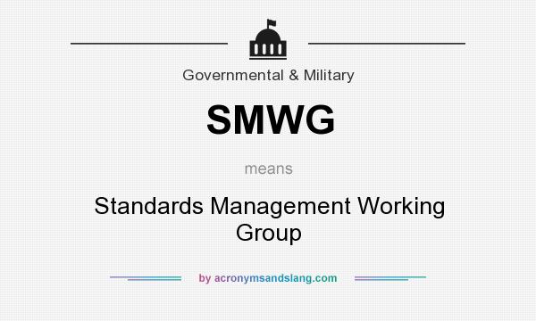 What does SMWG mean? It stands for Standards Management Working Group