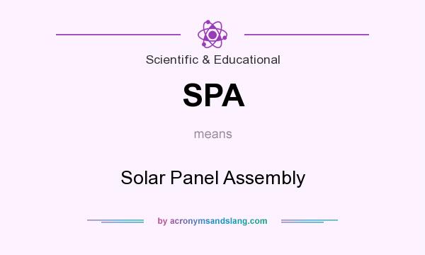 What does SPA mean? It stands for Solar Panel Assembly