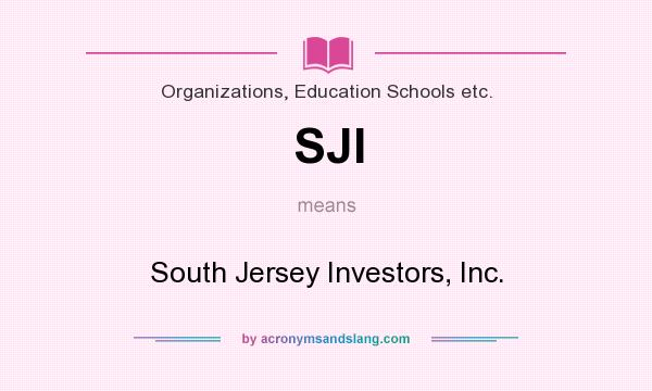 What does SJI mean? It stands for South Jersey Investors, Inc.
