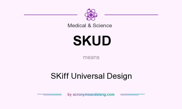 What does SKUD mean? It stands for SKiff Universal Design