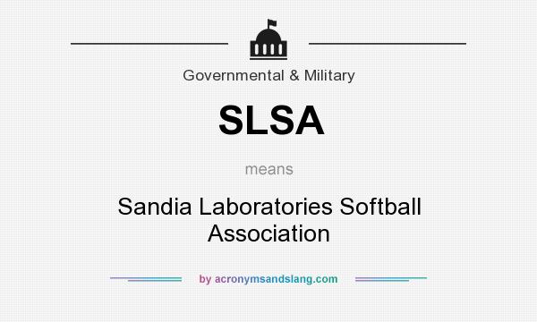 What does SLSA mean? It stands for Sandia Laboratories Softball Association