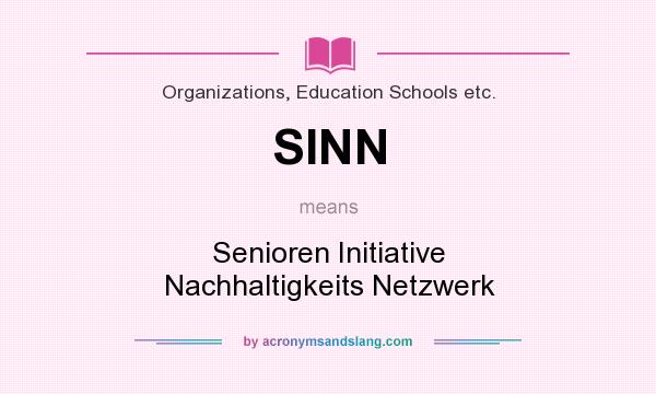 What does SINN mean? It stands for Senioren Initiative Nachhaltigkeits Netzwerk