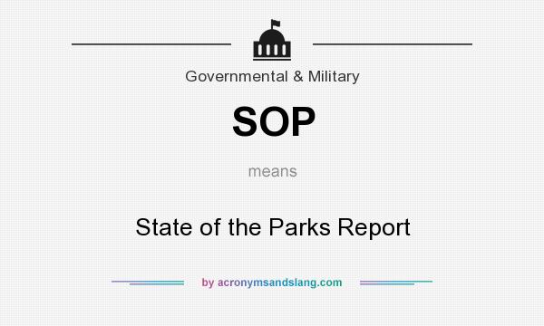 What does SOP mean? It stands for State of the Parks Report