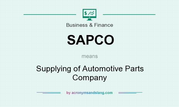 What does SAPCO mean? It stands for Supplying of Automotive Parts Company