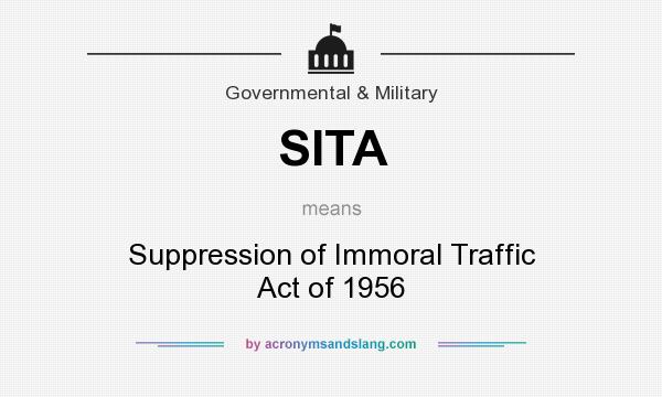 What does SITA mean? It stands for Suppression of Immoral Traffic Act of 1956