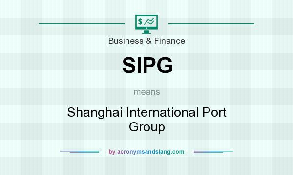 What does SIPG mean? It stands for Shanghai International Port Group