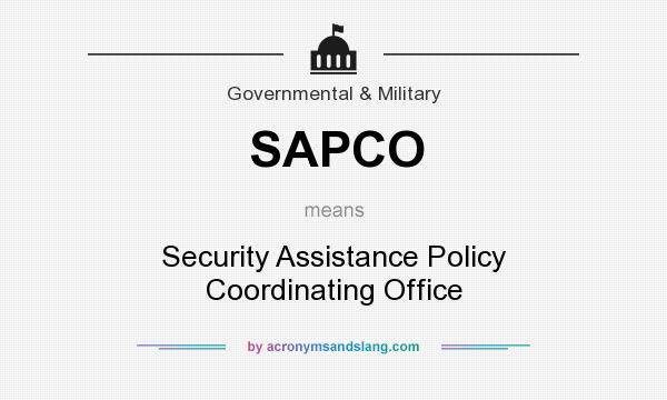 What does SAPCO mean? It stands for Security Assistance Policy Coordinating Office