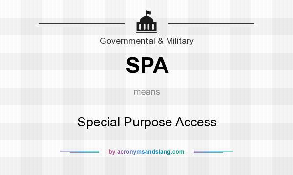 What does SPA mean? It stands for Special Purpose Access