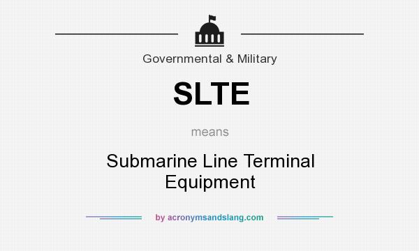 What does SLTE mean? It stands for Submarine Line Terminal Equipment