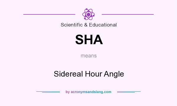 What does SHA mean? It stands for Sidereal Hour Angle