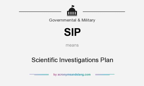 What does SIP mean? It stands for Scientific Investigations Plan