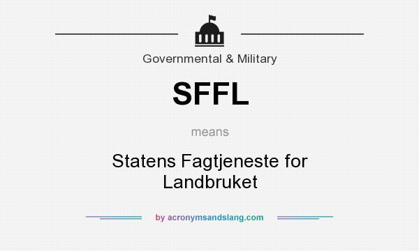 What does SFFL mean? It stands for Statens Fagtjeneste for Landbruket