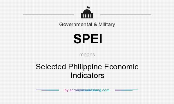 What does SPEI mean? It stands for Selected Philippine Economic Indicators