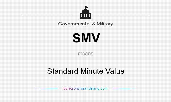What does SMV mean? It stands for Standard Minute Value