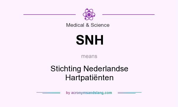 What does SNH mean? It stands for Stichting Nederlandse Hartpatiënten