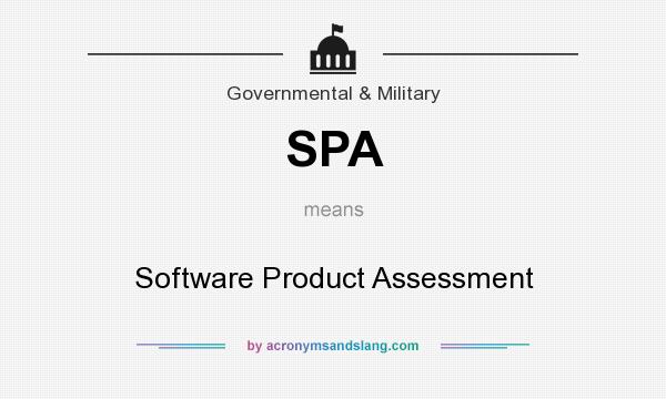 What does SPA mean? It stands for Software Product Assessment