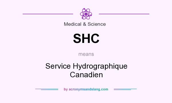 What does SHC mean? It stands for Service Hydrographique Canadien