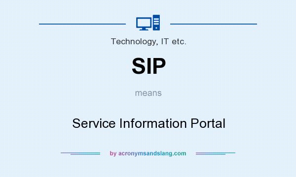 What does SIP mean? It stands for Service Information Portal