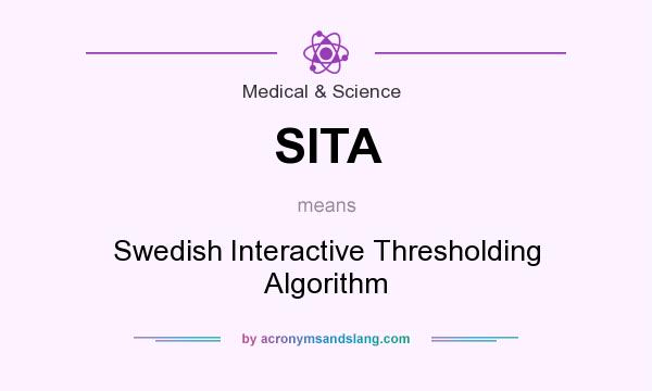 What does SITA mean? It stands for Swedish Interactive Thresholding Algorithm